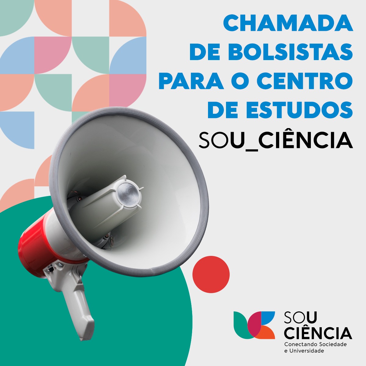 Chamda de bolsista para o Centro de Estudos SOU Ciencia